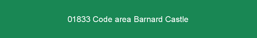 01833 area code Barnard Castle